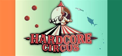 Hardcore Circus Windows Game ModDB