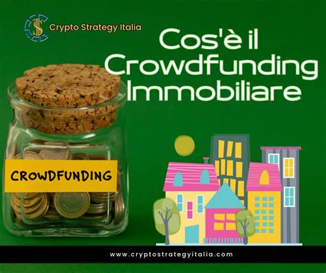 Crowdfunding Immobiliare Cos E Come Funziona