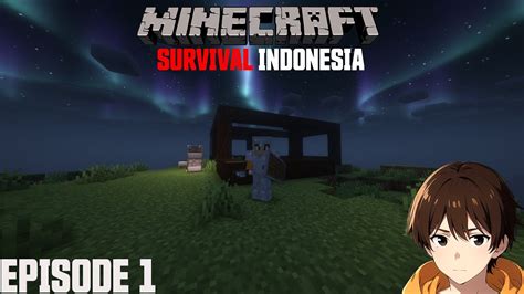 BANGUN RUMAH PERTAMA DI MINECRAFT SURVIVAL INDONESIA 1 YouTube