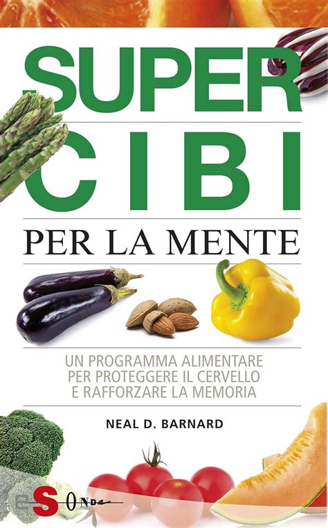 Amazon Supercibi Per La Mente Un Programma Alimentare Per