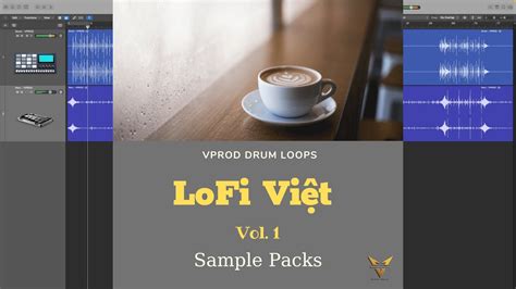 Lofi ViỆt Vol1 ĐƠn PhƯƠng Drum Loops And Samples Vprod Sample Pack Youtube