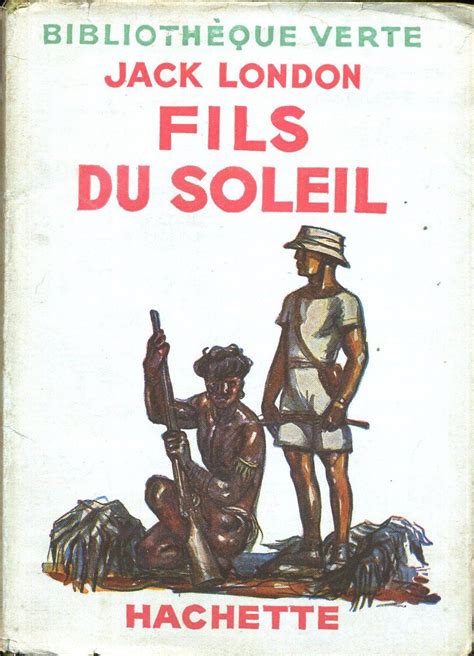 Émilien Dufour Fils du soleil Jack London trad Louis Postif