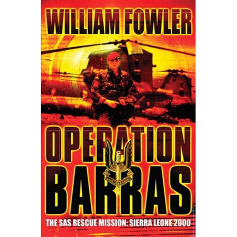 Operation Barras: The SAS Rescue Mission, Sierra Leone 2000 by Will ...