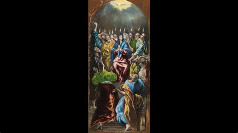 El Greco La Pentecost S Youtube