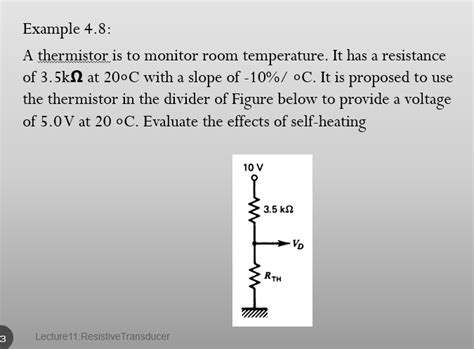 Example A Thermistor Is To Monitor Room Temperature It Has A