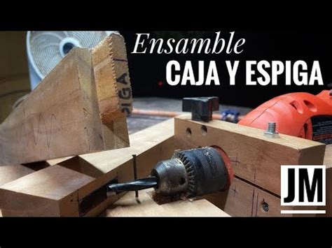 ENSAMBLE CAJA Y ESPIGA Aprende a hacerlo JM Carpintería YouTube