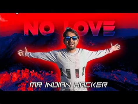 Mr Indian Hacker No Love Edit Dilraj Singh Rawat Edit Shubh Song