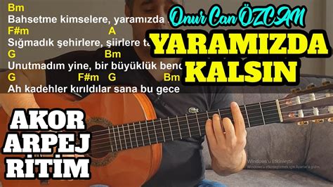 Onur Can Özcan Yaramızda Kalsın Gitar Dersi Orjinal Akor YouTube