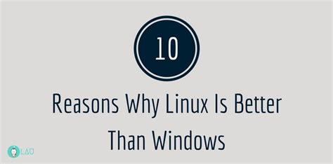 10 Reasons Why Linux Is Better Than Windows