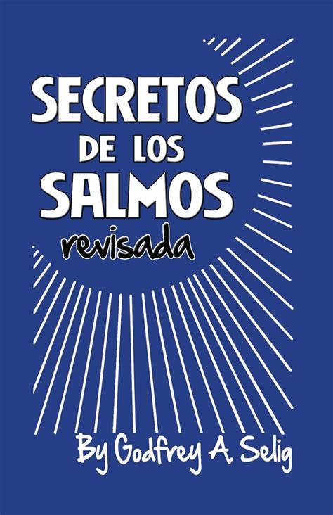 Secretos de los Salmos La Guía Mística Descifrando el Poder