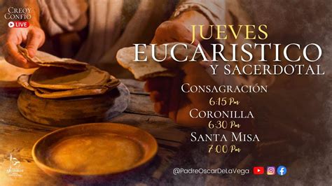 EN VIVOJUEVES EUCARISTICO Y SACERDOTAL CONSAGRACIÓN CORONILLA Y SANTA