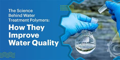 Enhance Water Quality With Water Treatment Polymers