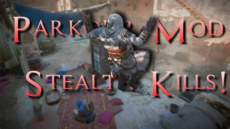 Assassin S Creed Mirage Parkour Mod Stealth Kills Youtube