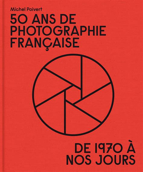 Picto Online Le Livre du Mois 50 ans de photographie française de