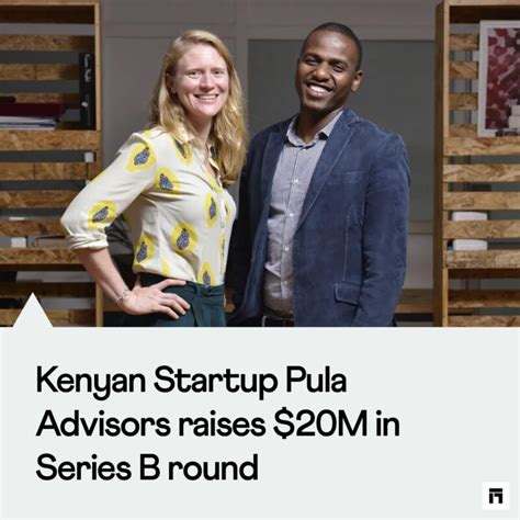 Kenyan Startup Pula Advisors Raises 20M In Series B Round