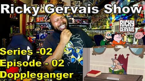 The Ricky Gervais Show Season 2 Episode 02 Doppleganger Reaction YouTube