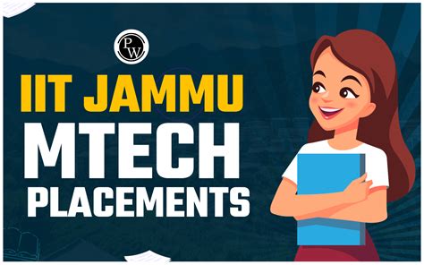 Iit Jammu M Tech Placements Salary Top Recruiters Alumni Network