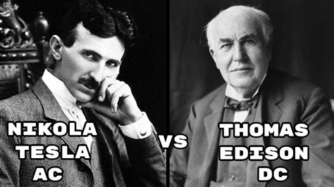 Nikola Tesla vs Thomas Edison - AC vs DC - Who Was The Best ? - War For ...