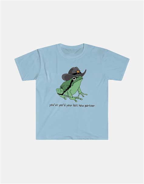 You Just Yeed Your Last Haw Shirt Cowboy Frog Meme T Shirt