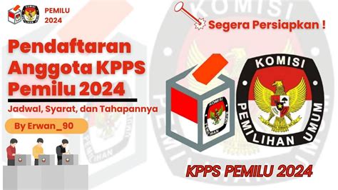 Pendaftaran Anggota KPPS Pemilu 2024 Jadwal Syarat Dan Tahapan