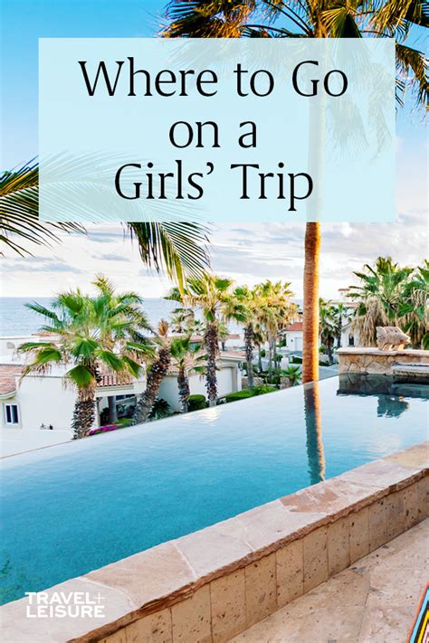 The Best Girlfriend Getaways Around The World For A Weekend Escape In 2021 Tropical Places To