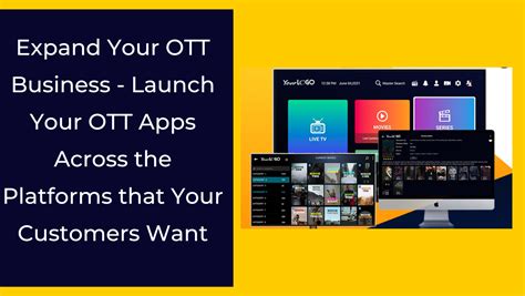 Expand Your Ott Business Launch Your Ott Apps Across The Platforms