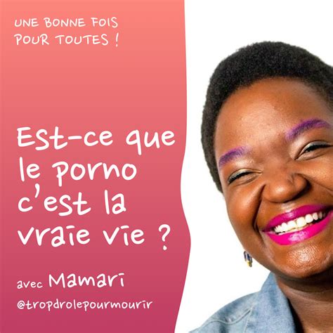 Est Ce Que Le Porno C Est La Vraie Vie Avec Mamari Podcast