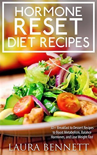 Hormone Reset Diet 60 Breakfast To Dessert Recipes To Boost