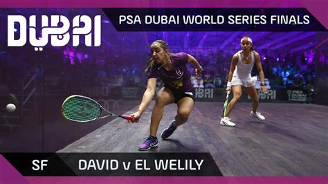 Squash David V El Welily Psa Dubai World Series Finals Women S Sf