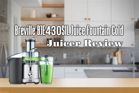 Breville Bje430sil Juice Fountain Cold Juicer Review