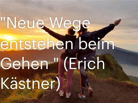 Neue Wege entstehen beim Gehen Erich Kästner Coaching Life coach