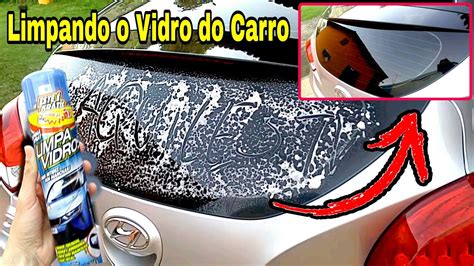 Como Limpar O Vidro Do Carro E Testando A Limpa Vidro Luxcar Youtube