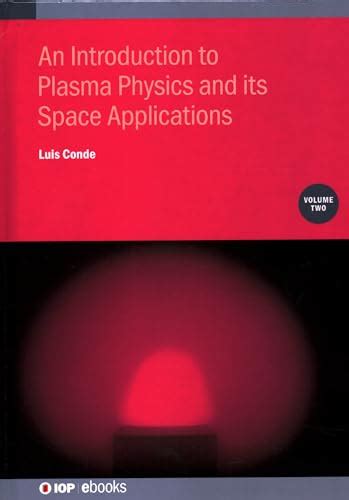 Introduction to Plasma Physics and its Space Applications (Volume 2 ...