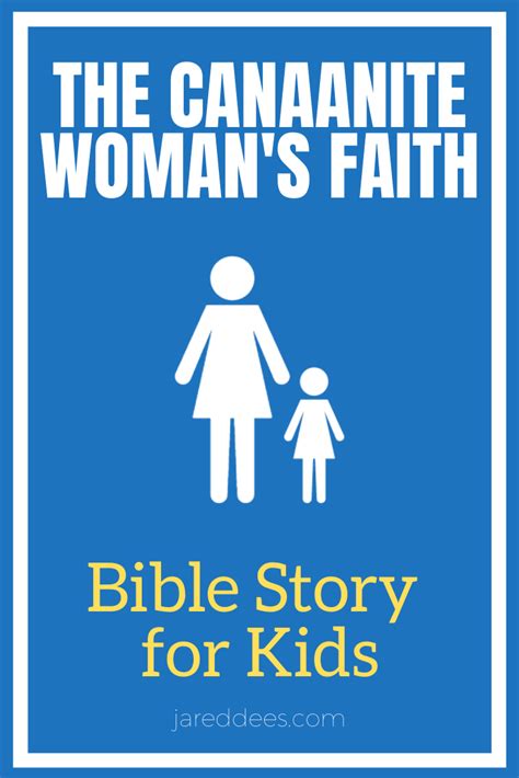 The Canaanite Woman's Faith: A Bible Story for Kids | Jared Dees