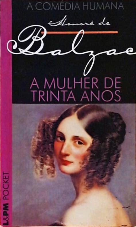 A Mulher De Trinta Anos Honor De Balzac Tra A Livraria E Sebo