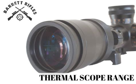 Thermal Scope Range: Longest IR Optics Zoom