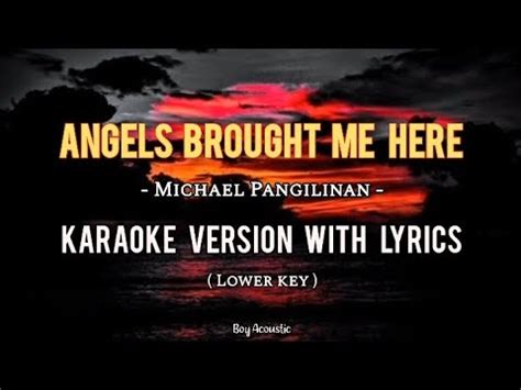 angels brought   cover  michael pangilinan  key karaoke