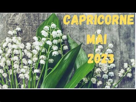 CAPRICORNE MAI 2023 Une Porte Se Ferme YouTube