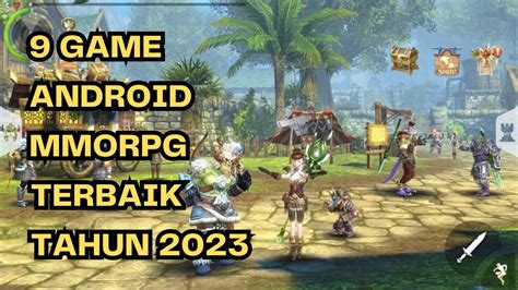 9 GAME ANDROID MMORPG TERBAIK TAHUN 2023 YouTube