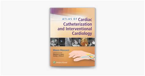 Atlas Of Cardiac Catheterization And Interventional Cardiology