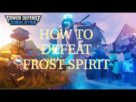 How To Defeat Frost Spirit In Tower Defense Simulator In Roblox YouTube