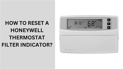 How To Reset A Honeywell Thermostat Filter Indicator 2024