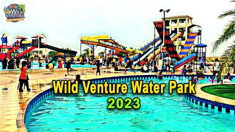 Wild Venture Water Park Karachi 2023 Summer Party Pool Party Best