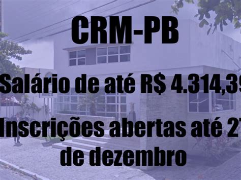 Concurso Do Crm Pb Tem Sal Rios De At R Concursos E Empregos