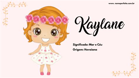 Significado Do Nome Kaylane - Significado do nome Kaylane - Nome Perfeito