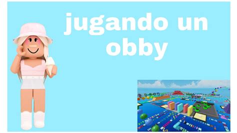 Tratando De Pasar Un Obby De Roblox Youtube