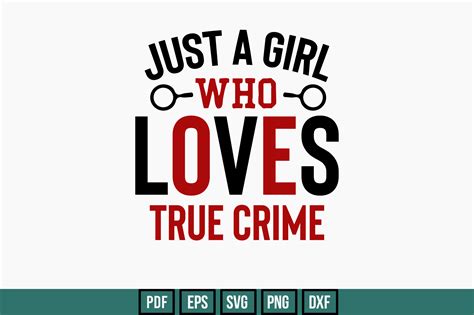 Just A Girl Who Loves True Crime Graphic By Teeking124 · Creative Fabrica