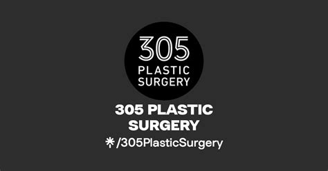 305 PLASTIC SURGERY | Instagram, Facebook, TikTok | Linktree