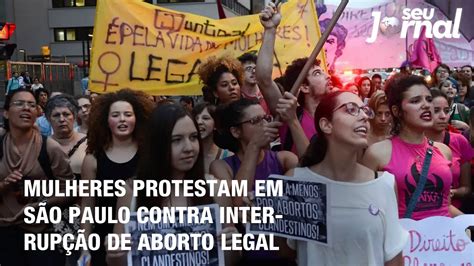 Mulheres protestam em São Paulo contra interrupção de aborto legal