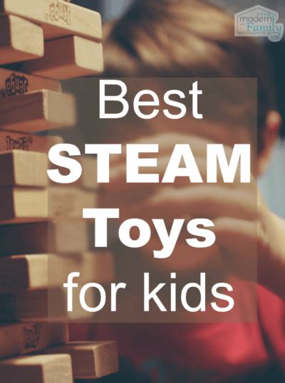 Best STEAM & STEM Toys for kids - Your Modern Family